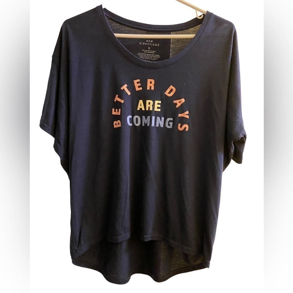 “Better Days Are Coming” T-Shirt